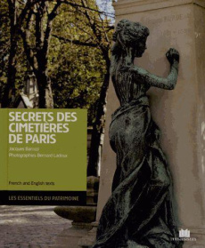 Secrets des cimetières de Paris. Edition bilingue français-anglais - Barozzi Jacques ; Ladoux Bernard