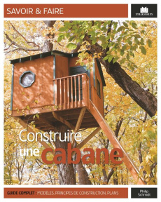 Construire une cabane dans les arbres - Schmidt Philip ; Palfrey Valentine ; Simpson Jon ;