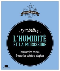 Combattre l'humidité et la moisissure - Louet Isabelle