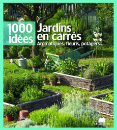 Jardins en carrés. Aromatiques, fleuris, potagers... - Duchêne Jean-Baptiste