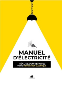 Le manuel d'électricité - Pessey Christian ; Rainaud Sylvie