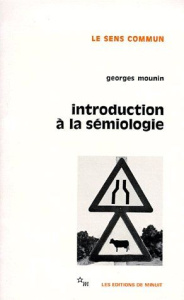 Introduction à la sémiologie - Mounin Georges