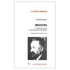 Oeuvres. Tome 3, Cohésion sociale et divisions de la sociologie - Mauss Marcel