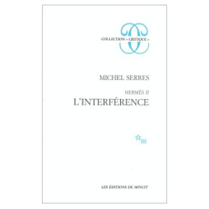 Hermès. Tome 2, L'interférence - Serres Michel