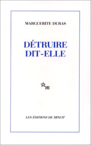 Détruire, dit-elle - Duras Marguerite
