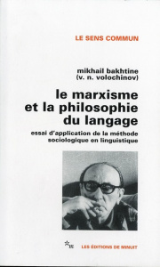 Le marxisme et la philosophie du langage. Essai d'application de la méthode sociologique en linguist - Bakhtine Mikhaïl ; Jakobson Roman ; Yaguello Marin