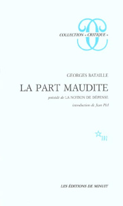 La part maudite. Précédé de La notion de dépense - Bataille Georges