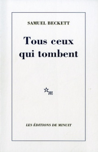 Tous ceux qui tombent - Beckett Samuel ; Pinget Robert