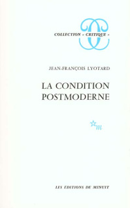 LA CONDITION POSTMODERNE. Rapport sur le savoir - Lyotard Jean-François