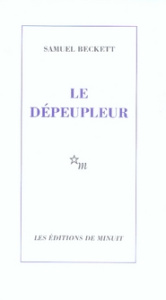 Le dépeupleur - Beckett Samuel
