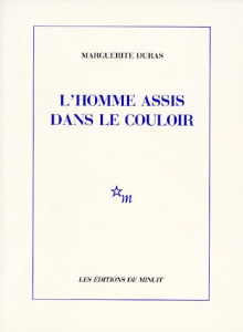 L'Homme assis dans le couloir - Duras Marguerite