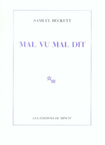 Mal vu mal dit - Beckett Samuel