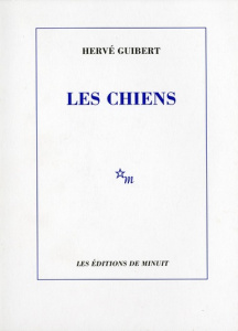 Les chiens - Guibert Hervé