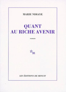 Quant au riche avenir - NDiaye Marie