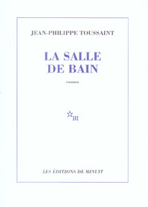 La Salle de bain - Toussaint Jean-Philippe