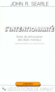 L'Intentionalité. Essai de philosophie des états mentaux - Searle John R. ; Pichevin Claude