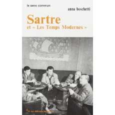 Sartre et "les Temps modernes". Une entreprise intellectuelle - BOSCHETTI ANNA