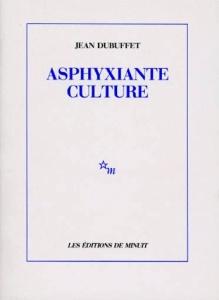 Asphyxiante culture - Dubuffet Jean
