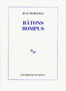 Bâtons rompus - Dubuffet Jean