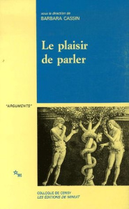 Le plaisir de parler. Etudes de sophistique comparée - Cassin Barbara ; Blanchard Marc