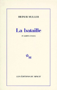 La Bataille. Et autres textes - Müller Heiner