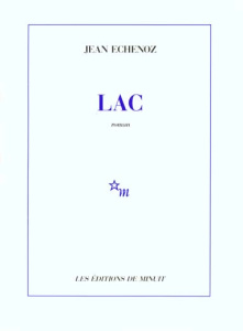 Lac - Echenoz Jean