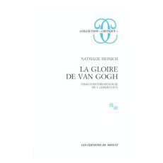 La gloire de Van Gogh. Essai d'anthropologie de l'admiration - Heinich Nathalie