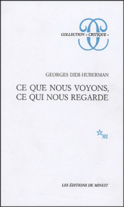 Ce que nous voyons, ce qui nous regarde - Didi-Huberman Georges