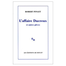 L'affaire Ducreux. suivi de De rien. Nuit. Le bifteck - Pinget Robert