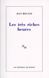 Les très riches heures - Rouaud Jean