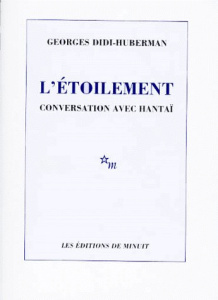 L'étoilement. Conversation avec Hantaï - Didi-Huberman Georges
