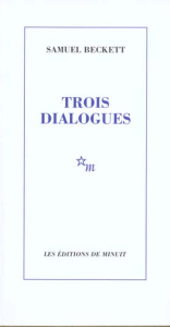Trois dialogues - Beckett Samuel