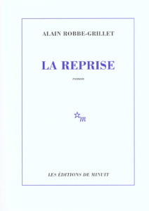 La reprise - Robbe-Grillet Alain