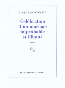 Célébration d'un mariage improbable et illimité - Savitzkaya Eugène