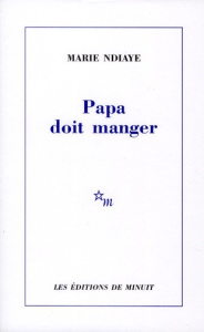 Papa doit manger - NDiaye Marie