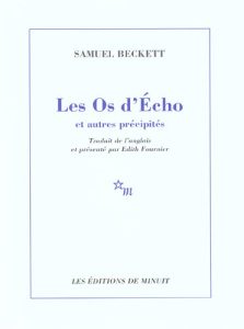 Les Os d'Echo et autres précipités - Beckett Samuel