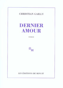 Dernier amour - Gailly Christian