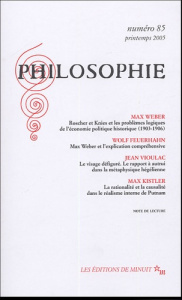 Philosophie N° 85, Printemps 2005 - Weber Max ; Feuerhahn Wolf ; Vioulac Jean ; Kistle