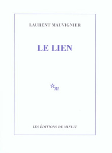 Le lien - Mauvignier Laurent
