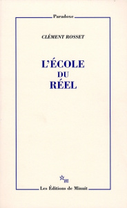 L'école du réel - Rosset Clément