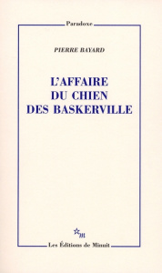 L'affaire du chien des Baskerville - Bayard Pierre