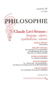 Philosophie N° 98, juin 2008 : Claude Lévi-Strauss : langage, signes, symbolisme, nature - Hénaff Marcel ; Descola Philippe ; Maniglier Patri