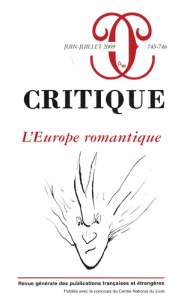 Critique N° 745-746, Juin-Juillet 2009 : L'Europe romantique - Roger Philippe
