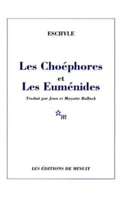 Les Choéphores et Les Euménides - ESCHYLE