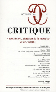 Critique N° 763, Décembre 2010 : Yerushalmi, historien de la mémoire et de l'oubli - Kaplan Yosef ; Weill Nicolas ; Goldberg Sylvie Ann