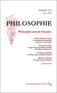 Philosophie N° 112 hiver 2011 : Philosophie animale française - David Alain ; Afeissa Hicham-Stéphane