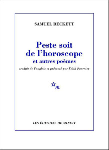 Peste soit de l'horoscope et autres poèmes - Beckett Samuel ; Fournier Edith