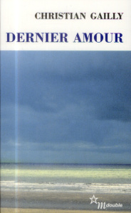 Dernier amour - Gailly Christian