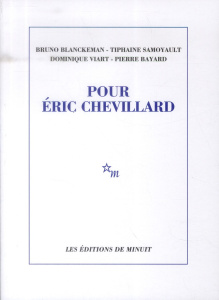 Pour Eric Chevillard - Blanckeman Bruno ; Samoyault Tiphaine ; Viart Domi