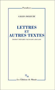 Lettres et autres textes - Deleuze Gilles ; Lapoujade David